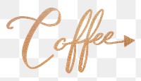 Coffee png word, gold glittery calligraphy digital sticker in transparent background