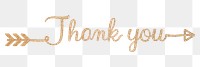 Thank you png, gold glittery calligraphy, message digital sticker in transparent background