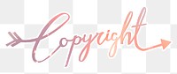 Copyright png word sticker, pastel sunset color calligraphy text in transparent background