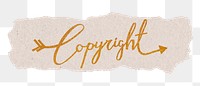 PNG copyright word, gold glittery calligraphy on torn paper, transparent background