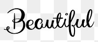 Beautiful word png, minimal black calligraphy, digital sticker with white outline in transparent background