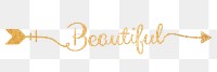 PNG beautiful word, gold glittery calligraphy digital sticker in transparent background