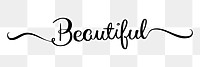 Beautiful word png, minimal black calligraphy, digital sticker with white outline in transparent background