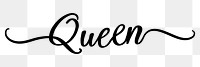 PNG queen, minimal black calligraphy, digital sticker with white outline in transparent background