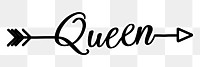Queen word png, minimal black calligraphy, digital sticker with white outline in transparent background