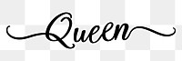 PNG queen, minimal black calligraphy, digital sticker with white outline in transparent background