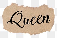 Queen png word, ripped paper, simple black calligraphy on transparent background