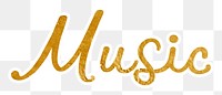 PNG music word, gold glittery calligraphy, digital sticker with white outline in transparent background