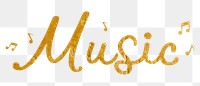 PNG music word, gold glittery calligraphy digital sticker in transparent background