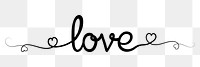 PNG love, minimal black calligraphy, digital sticker with white outline in transparent background