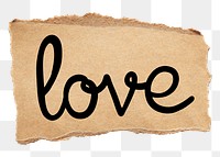 Love png word, torn paper, simple black calligraphy on transparent background