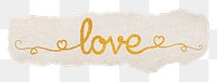 Love word png, gold glittery calligraphy on ripped paper, transparent background