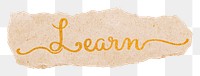 PNG learn word, gold glittery calligraphy on torn paper, transparent background