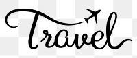 Travel word png, minimal black calligraphy, digital sticker with white outline in transparent background