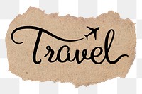 PNG travel word, ripped paper, simple black calligraphy on transparent background