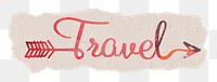 Travel png word, ripped paper sticker, pastel red calligraphy in transparent background