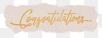 Congratulations png word, gold glittery calligraphy on ripped paper, transparent background