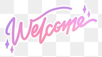 Welcome png sticker, pink aesthetic calligraphy text in transparent background