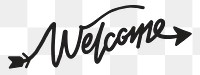 Welcome word png, minimal black calligraphy, digital sticker with white outline in transparent background