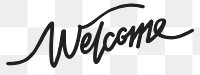 PNG welcome, minimal black calligraphy, digital sticker with white outline in transparent background