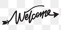 Welcome png word, minimal black calligraphy, digital sticker with white outline in transparent background