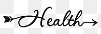 Health word png, minimal black calligraphy, digital sticker with white outline in transparent background