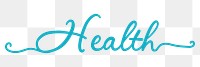 PNG health word sticker, blue calligraphy text in transparent background