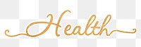 PNG health word, gold glittery calligraphy, digital sticker with white outline in transparent background