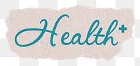 Health sticker png, ripped paper, blue calligraphy text in transparent background