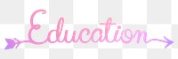 PNG education sticker, aesthetic pink calligraphy text in transparent background