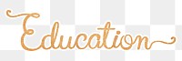 Education word png, gold glittery calligraphy, digital sticker with white outline in transparent background