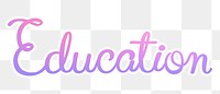 Education png word sticker, aesthetic pink calligraphy text in transparent background