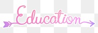 Education png word sticker, aesthetic pink calligraphy text in transparent background