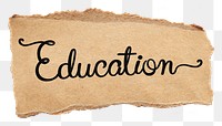 PNG education word, black calligraphy on torn paper, transparent background