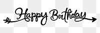 Happy birthday png message, minimal black calligraphy, digital sticker with white outline in transparent background