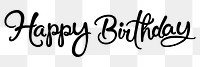 PNG happy birthday, minimal black calligraphy, digital sticker with white outline in transparent background