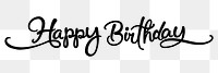 Happy birthday png message, minimal black calligraphy, digital sticker with white outline in transparent background