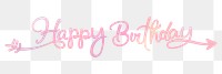 Happy birthday png sticker, pastel pink calligraphy text in transparent background