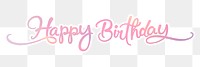 PNG happy birthday sticker, pastel pink calligraphy text in transparent background