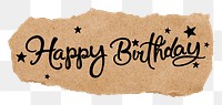 Happy birthday png word, black calligraphy on torn paper, transparent background