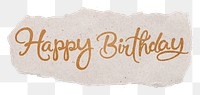 PNG happy birthday word, gold glittery calligraphy on torn paper, transparent background