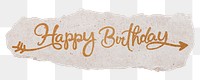 Happy birthday png, gold glittery calligraphy on ripped paper, transparent background