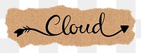 Cloud word png, black calligraphy on torn paper, transparent background