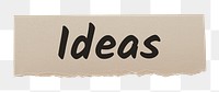 Ideas png word sticker typography, ripped paper, transparent background