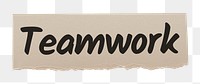 Teamwork png word sticker typography, ripped paper, transparent background