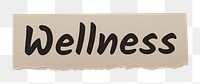 Wellness png word sticker typography, ripped paper, transparent background