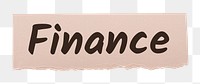 Finance png word sticker typography, ripped paper, transparent background