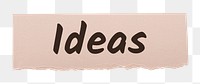 Ideas png word sticker typography, ripped paper, transparent background