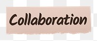 Collaboration png word sticker typography, ripped paper, transparent background