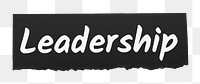 Leadership png word sticker typography, ripped paper, transparent background